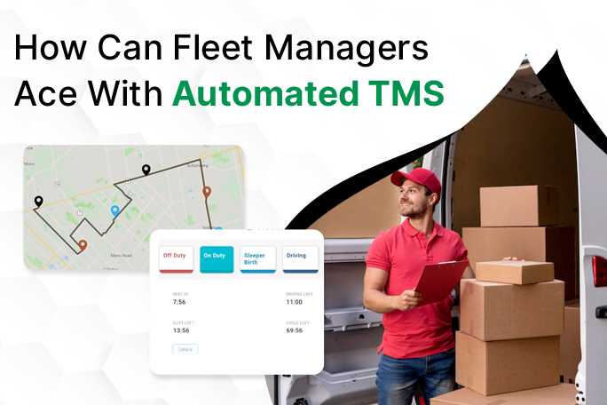 How can Fleet Managers Ace with Automated TMS