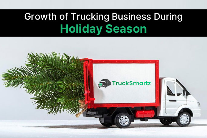 Grow Your Trucking Business During Holiday Season