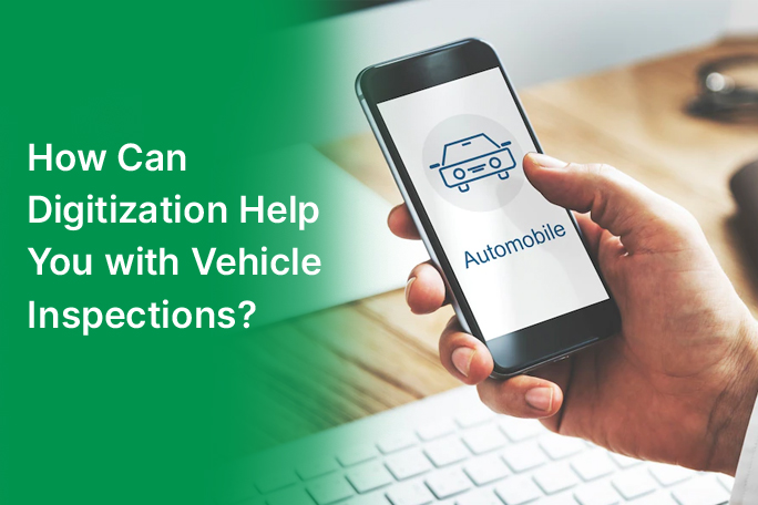 Digitization Help with Vehicle Inspections