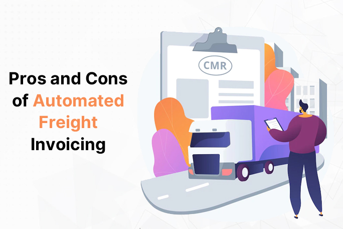 Know the Pros and Cons of Automated Freight Invoicing logistics fleet management software